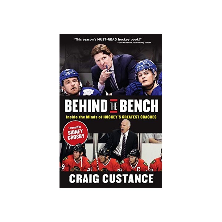 Behind The Bench: Inside The Minds Of Hockey's Greatest Coaches